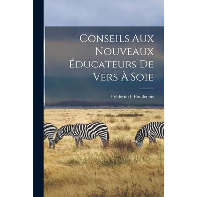 Conseils aux Nouveaux ?ducateurs de Vers ? Soie