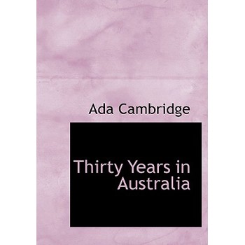 Thirty Years in Australia