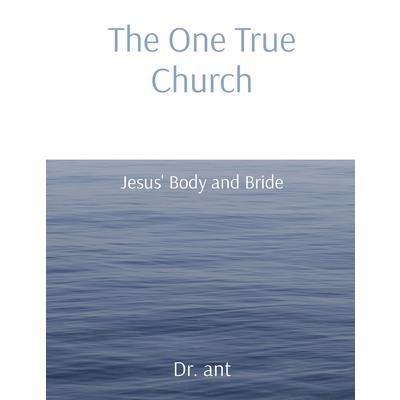 The One True Church