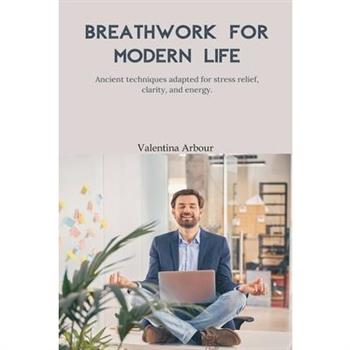 Breathwork for Modern Life