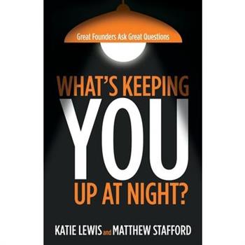 What's Keeping You Up at Night?