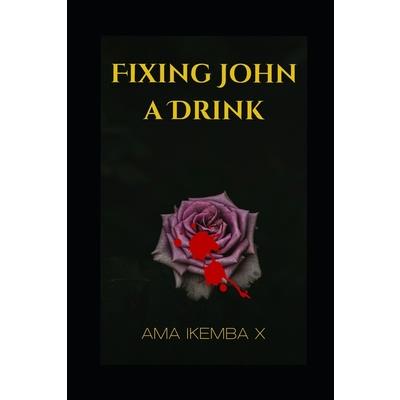 Fixing John A Drink