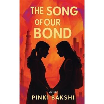 The Song of Our Bond