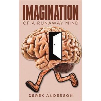 Imagination of a Runaway Mind