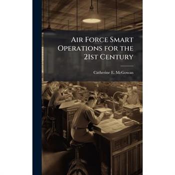 Air Force Smart Operations for the 21st Century