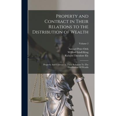 Property and Contract in Their Relations to the Distribution of Wealth