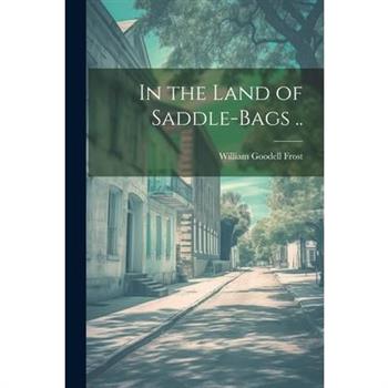 In the Land of Saddle-bags ..