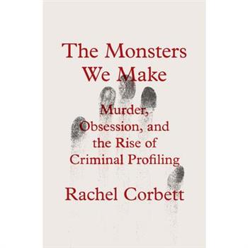 The Monsters We Make