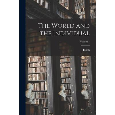 The World and the Individual; Volume 1