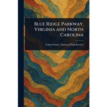 Blue Ridge Parkway, Virginia and North Carolina