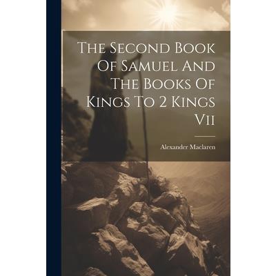 The Second Book Of Samuel And The Books Of Kings To 2 Kings Vii