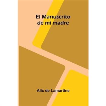 El Manuscrito De Mi Madre