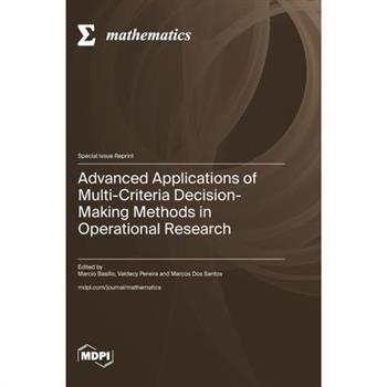 Advanced Applications of Multi-Criteria Decision-Making Methods in Operational Research