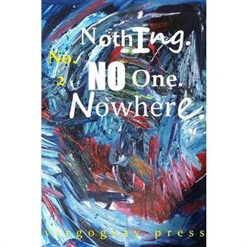 Nothing. No One. Nowhere No. 2