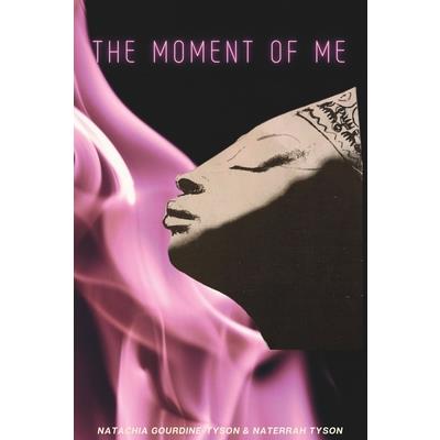 The Moment of Me