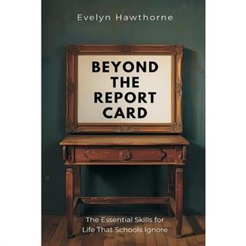 Beyond the Report Card