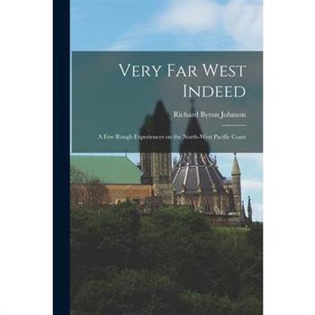 Very Far West Indeed