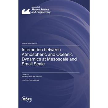 Interaction between Atmospheric and Oceanic Dynamics at Mesoscale and Small Scale