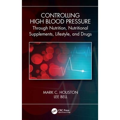 Controlling High Blood Pressure Through Nutrition, Supplements, Lifestyle and Drugs