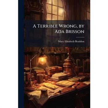 A Terrible Wrong, by Ada Brisson