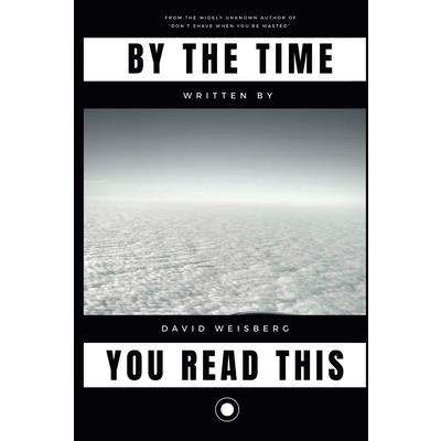 By The Time You Read This