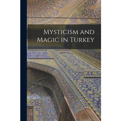 Mysticism and Magic in Turkey
