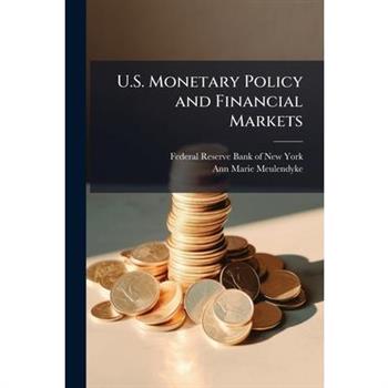 U.S. Monetary Policy and Financial Markets