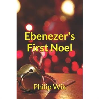 Ebenezer’s First Noel