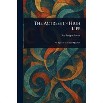 The Actress in High Life