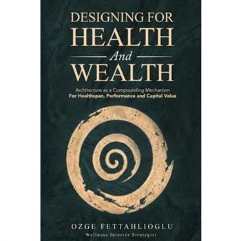 Designing for Health and Wealth