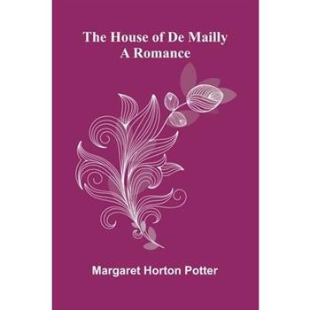 The House Of De Mailly