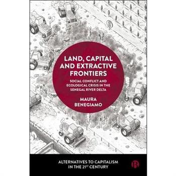 Land, Capital and Extractive Frontiers