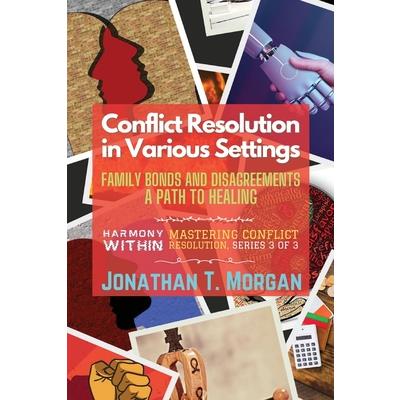 Conflict Resolution in Various Settings