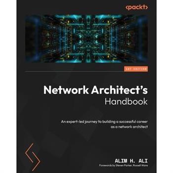 Network Architect's Handbook