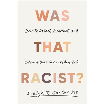 Was That Racist?