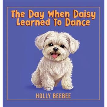 The Day When Daisy Learned To Dance