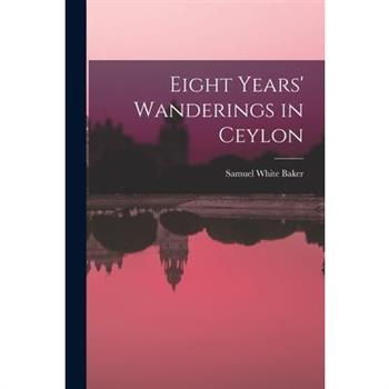 Eight Years' Wanderings in Ceylon
