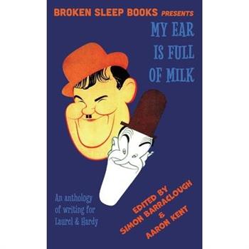 My Ear Is Full of Milk