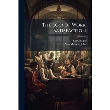 The Loci of Work Satisfaction