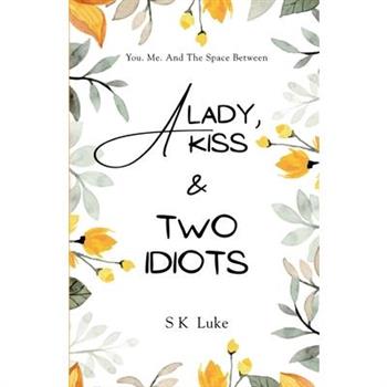 A Lady, A Kiss And Two Idiots