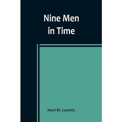 Nine Men in Time
