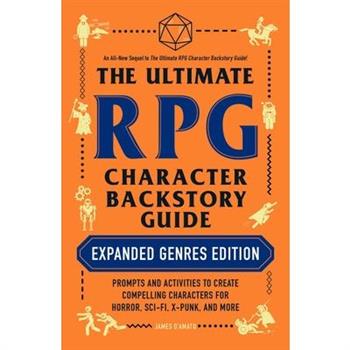 The Ultimate RPG Character Backstory Guide: Expanded Genres Edition