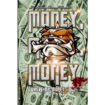 Money, Money, Money... Where's My Money Fool?