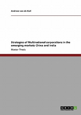 Strategies of multinational corporations in the emerging markets China and India