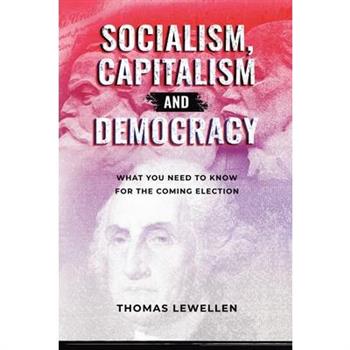 Socialism, Capitalism, and Democracy