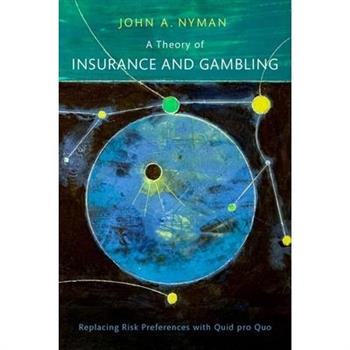 A Theory of Insurance and Gambling