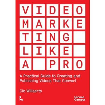 Video Marketing Like a Pro