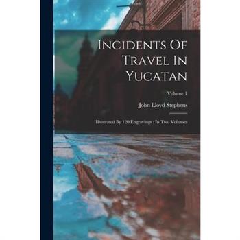 Incidents Of Travel In Yucatan