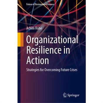 Organizational Resilience in Action