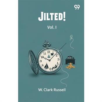 Jilted! Vol. I